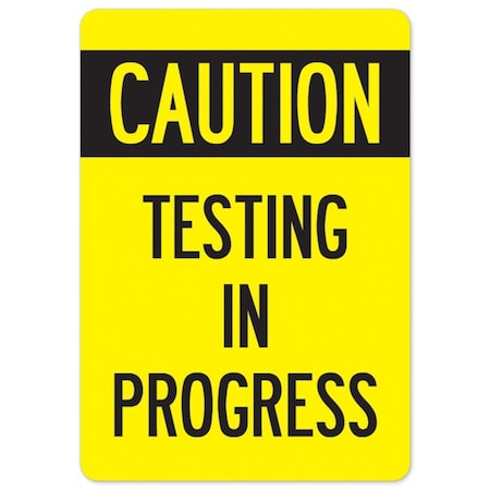 Public Safety Sign, Caution Testing In Progress, 24in X 36in Peel And Stick Wall Graphic